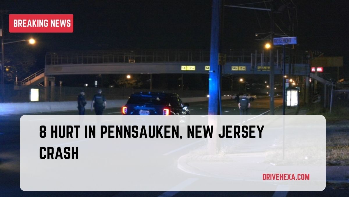 8 Hurt in Pennsauken, New Jersey Crash