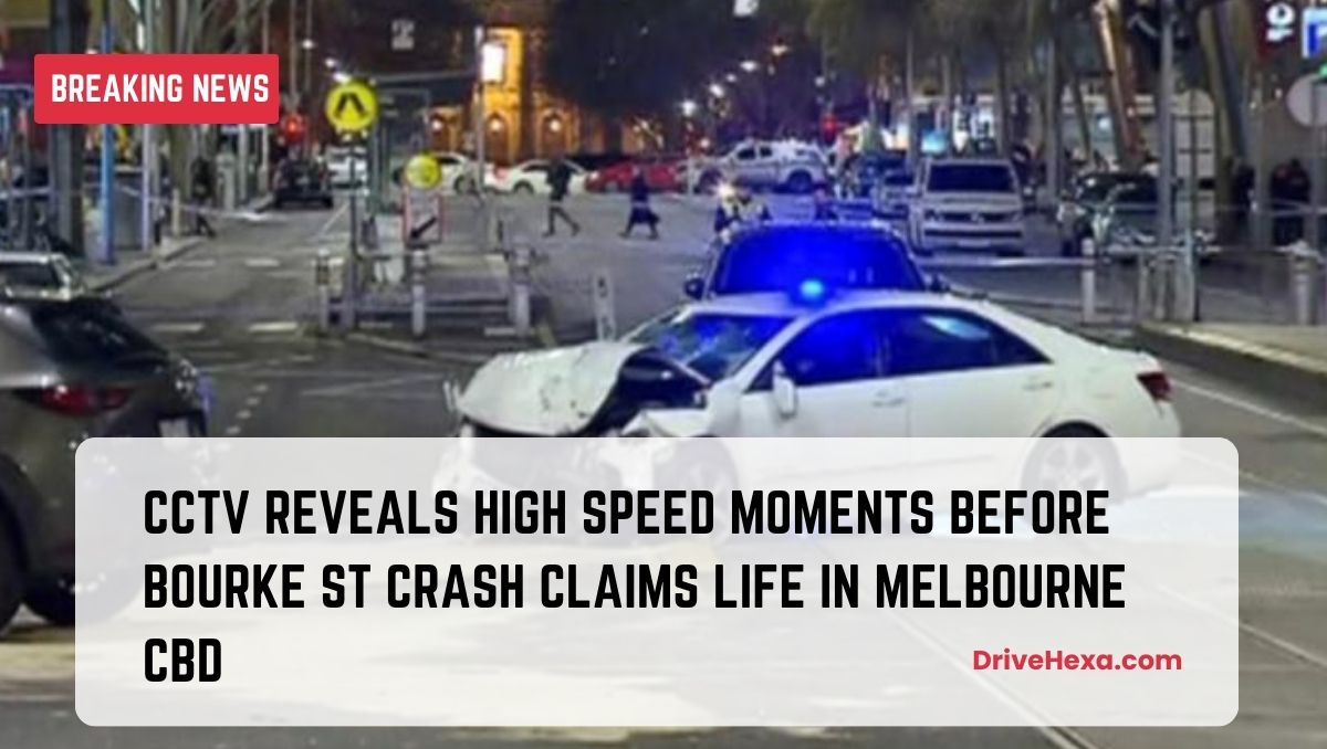 CCTV Reveals High Speed Moments Before Bourke St Crash Claims Life in Melbourne CBD