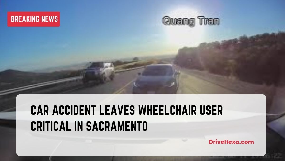 Car Accident Leaves Wheelchair User Critical in Sacramento