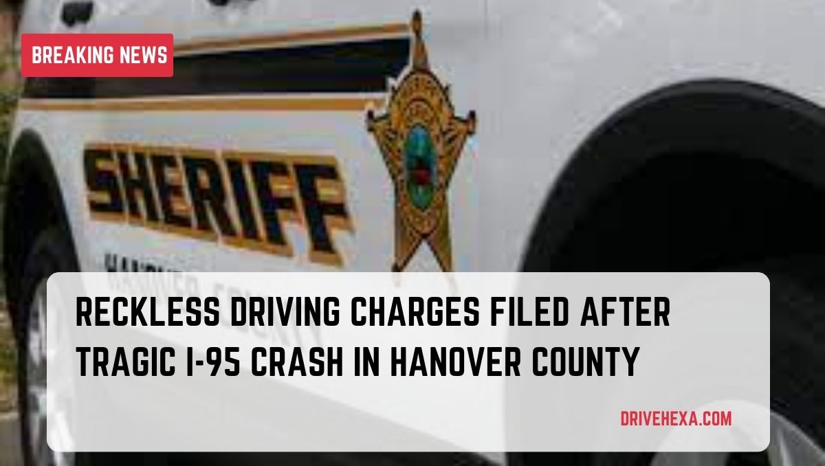 Driver charged with reckless driving after fatal crash on I-95 in Hanover County on Saturday