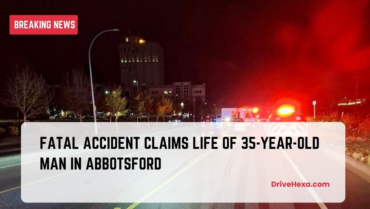 Fatal Accident Claims Life of 35-Year-Old Man in Abbotsford