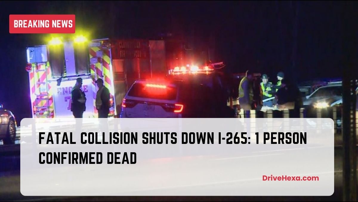 Fatal Collision Shuts Down I-265: 1 Person Confirmed Dead