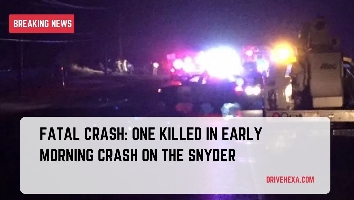 Fatal Crash One Killed In Early Morning Crash On The Snyder Drive Hexa 8459