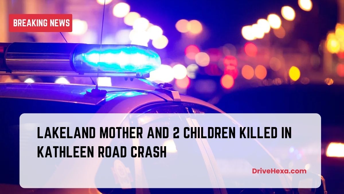 Lakeland mother, 2 children killed Monday evening in Kathleen Road crash. Others critical