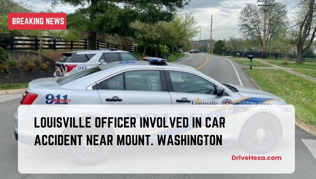 Louisville officer involved in car accident near Mt. Washington