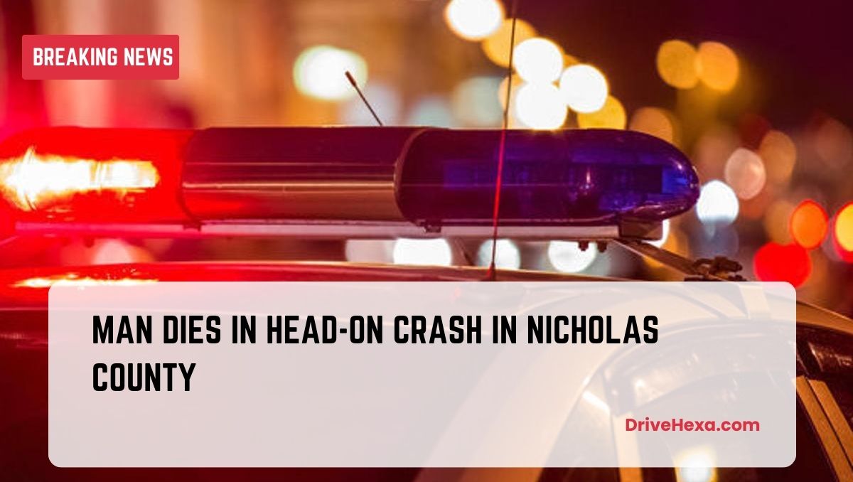 Man Dies in Head-On Crash in Nicholas County