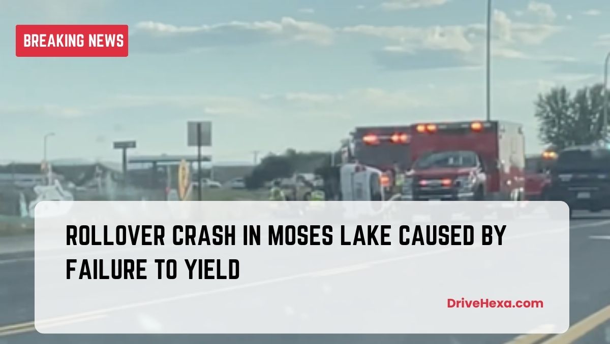 Rollover Crash in Moses Lake Caused by Failure to Yield