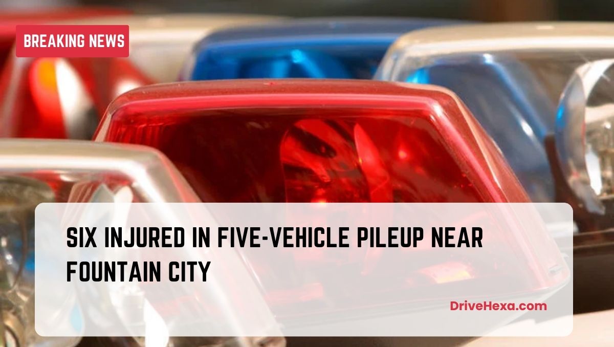 Six Injured in Five-Vehicle Pileup near Fountain City