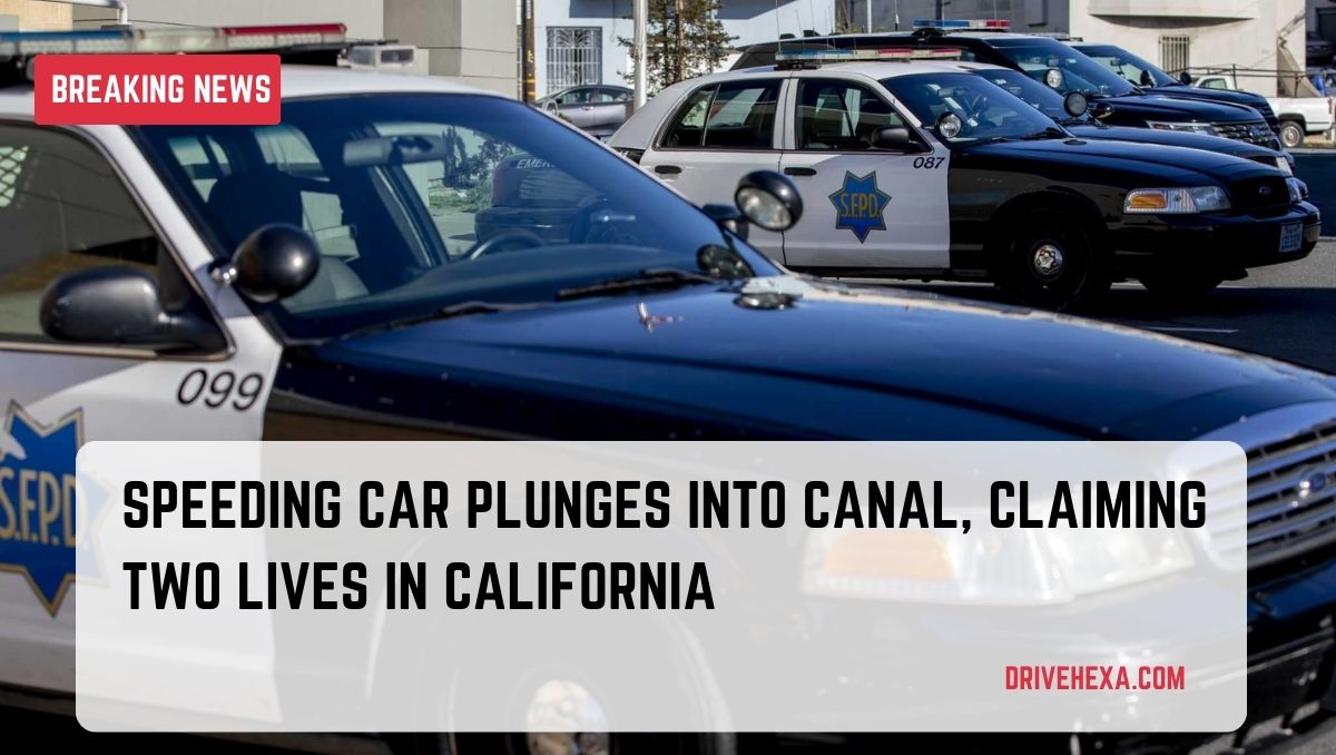 Speeding Car Plunges into Canal, Claiming Two Lives in California