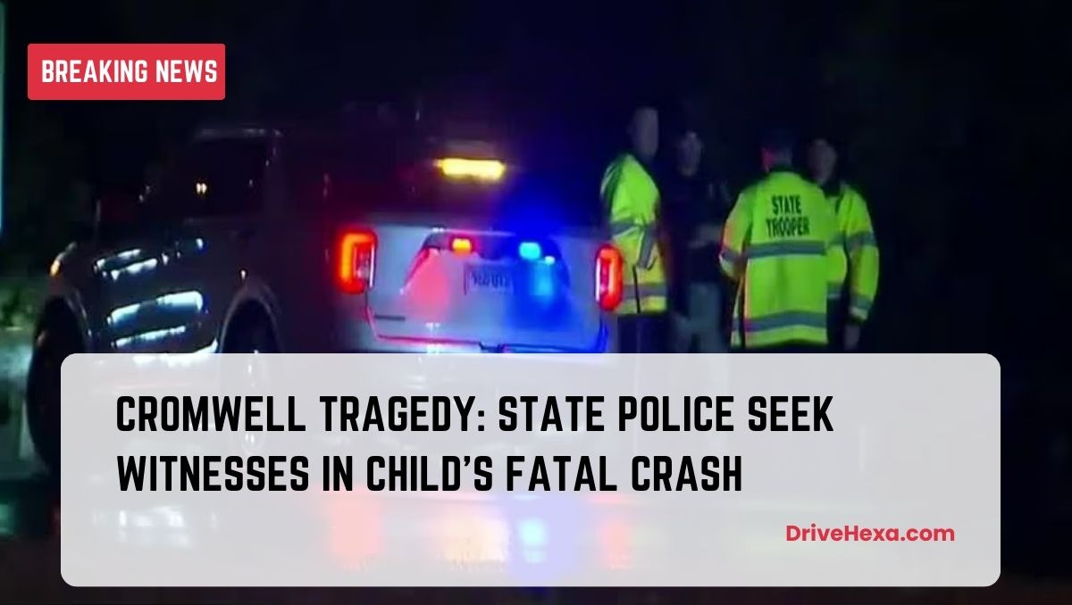 State police seek witnesses to child’s death, vehicle crash in Cromwell