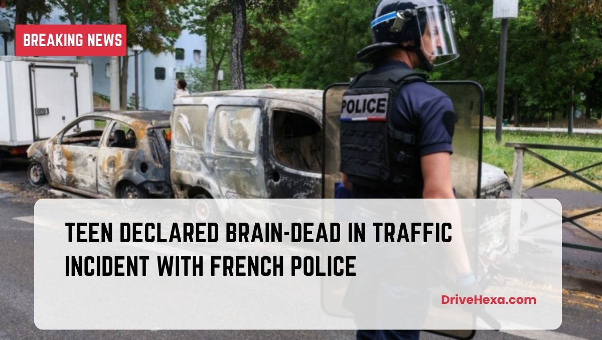 Teen Declared Brain-Dead in Traffic Incident with French Police