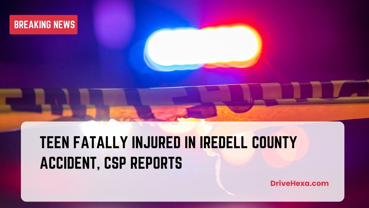 Teen Fatally Injured in Iredell County Accident, CSP Reports