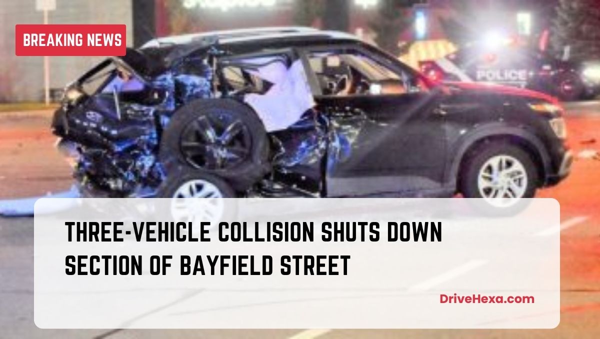 Three-Vehicle Collision Shuts Down Section of Bayfield Street