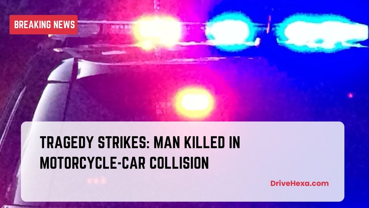 Tragedy Strikes: Man Killed in Motorcycle-Car Collision