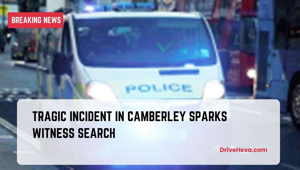 Tragic Incident in Camberley Sparks Witness Search