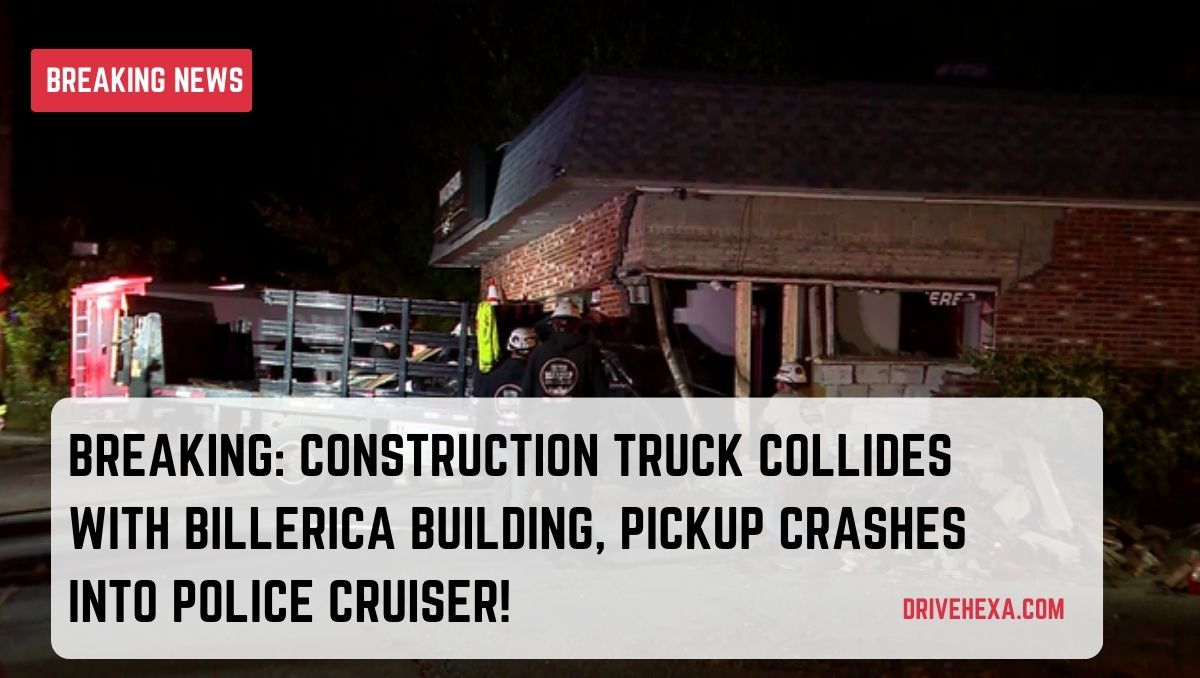 Breaking: Construction Truck Collides with Billerica Building, Pickup Crashes into Police Cruiser!