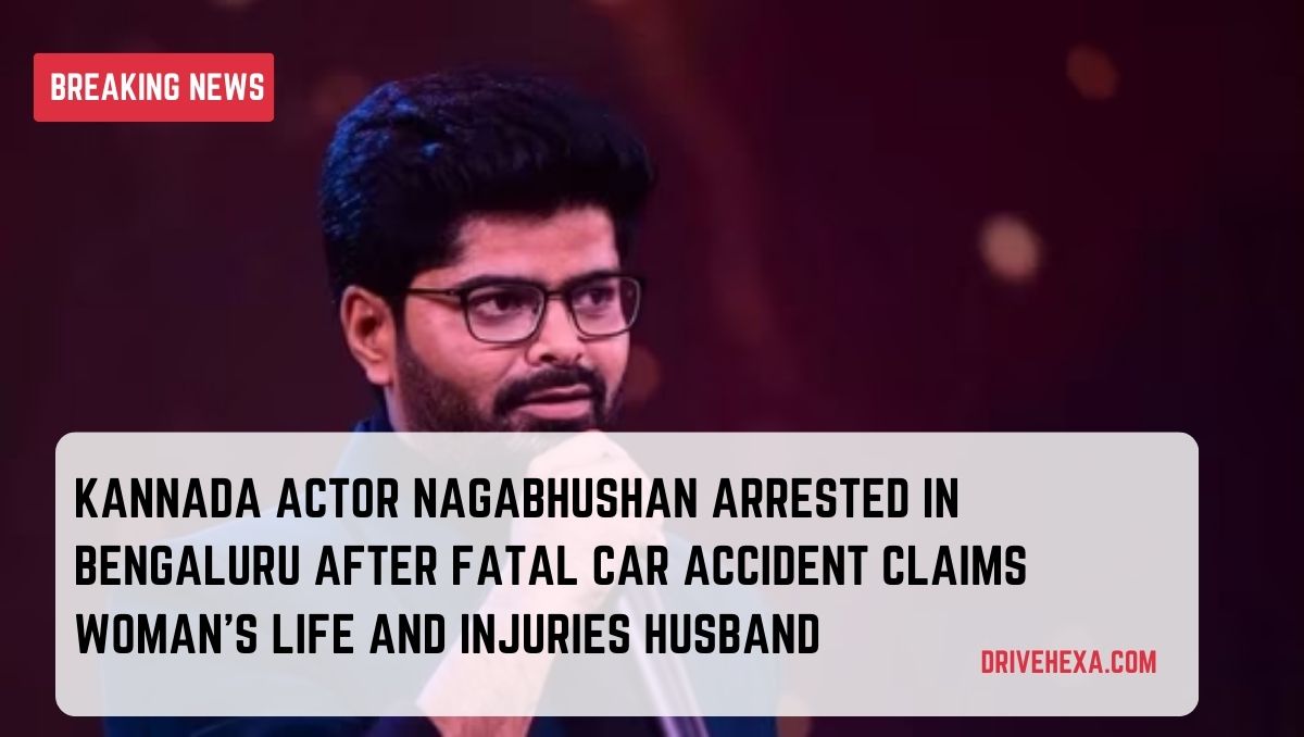 Kannada Actor Nagabhushan Arrested in Bengaluru After Fatal Car Accident Claims Woman's Life and Injuries Husband