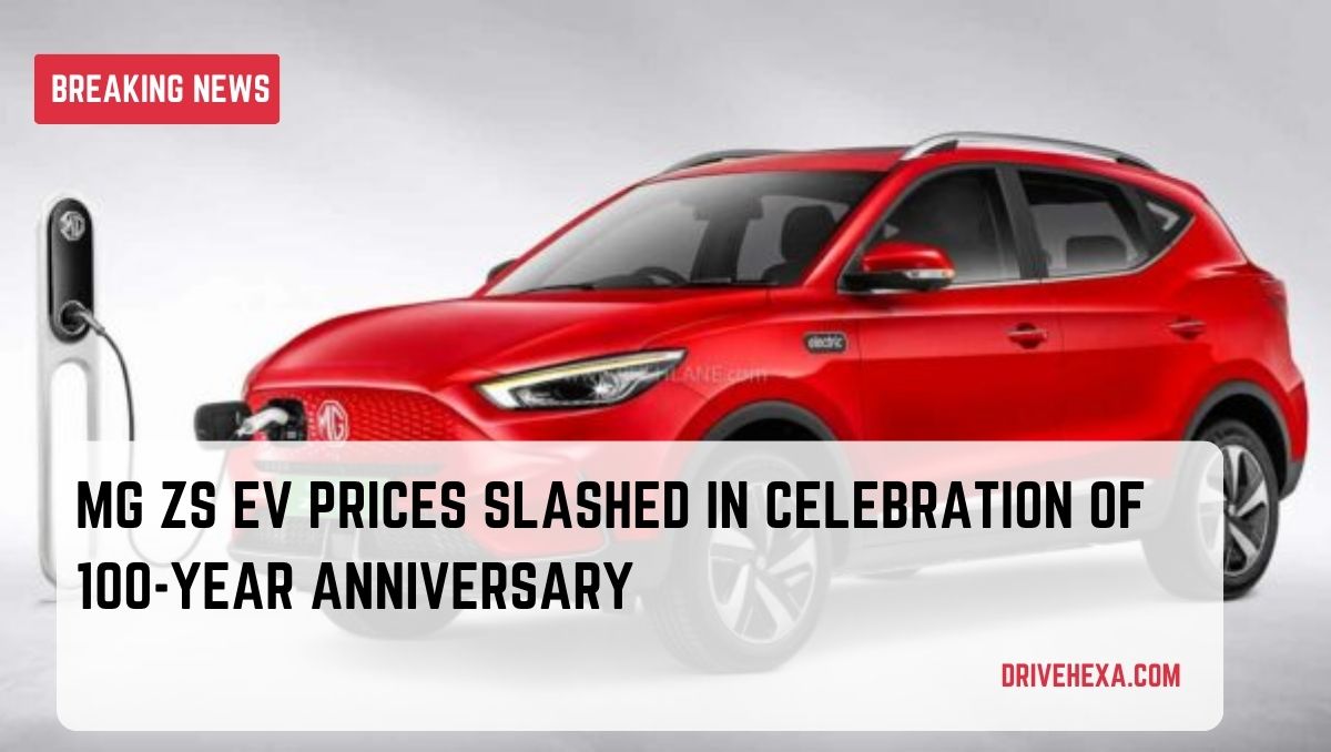 MG ZS EV Prices Slashed – Celebrates 100-year Anniversary