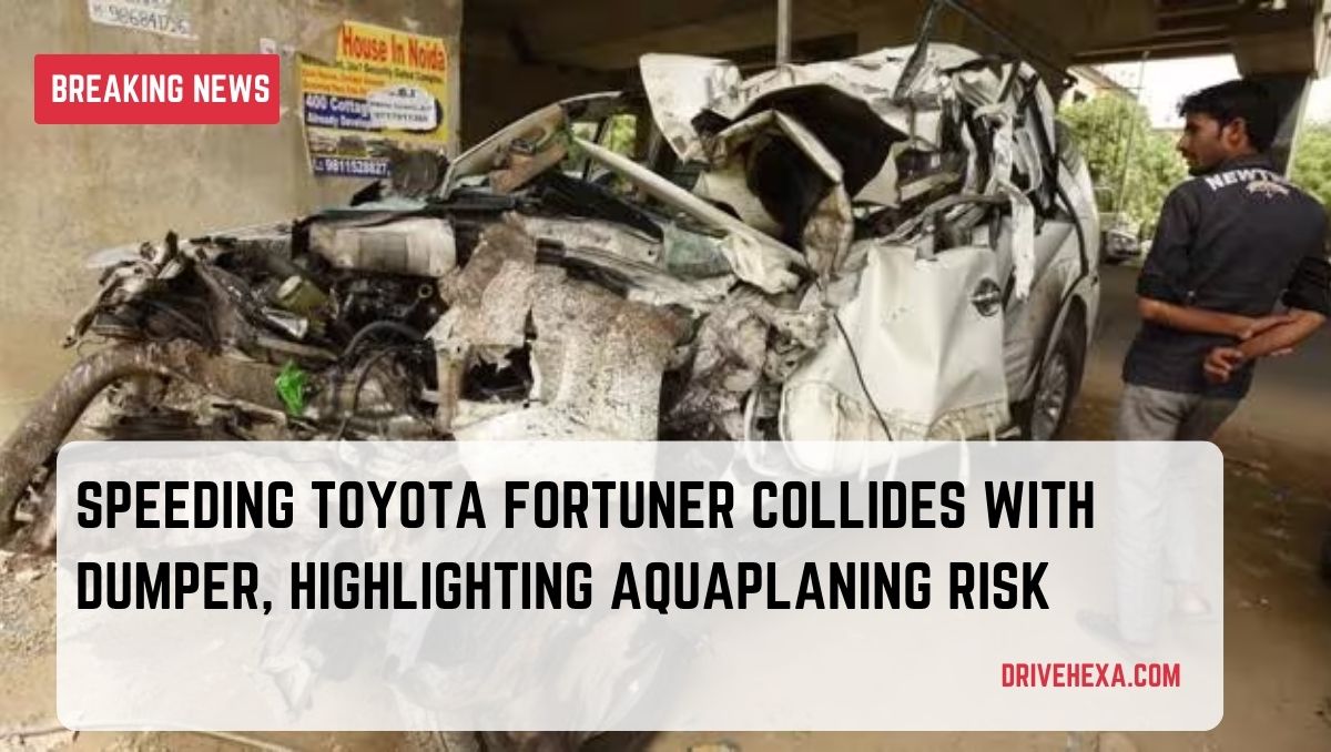 Speeding Toyota Fortuner Collides with Dumper, Highlighting Aquaplaning Risk