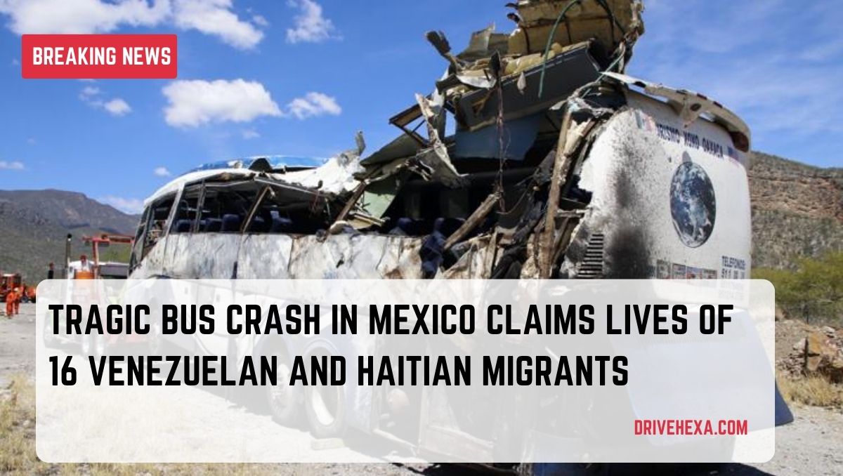 Tragic Bus Crash in Mexico Claims Lives of 16 Venezuelan and Haitian Migrants